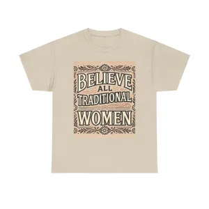 Believe All Traditional Women" Elegant T-Shirt Design