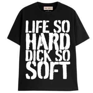 LIFE SO HARD