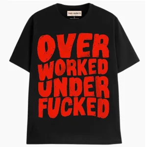 OVERWORKED