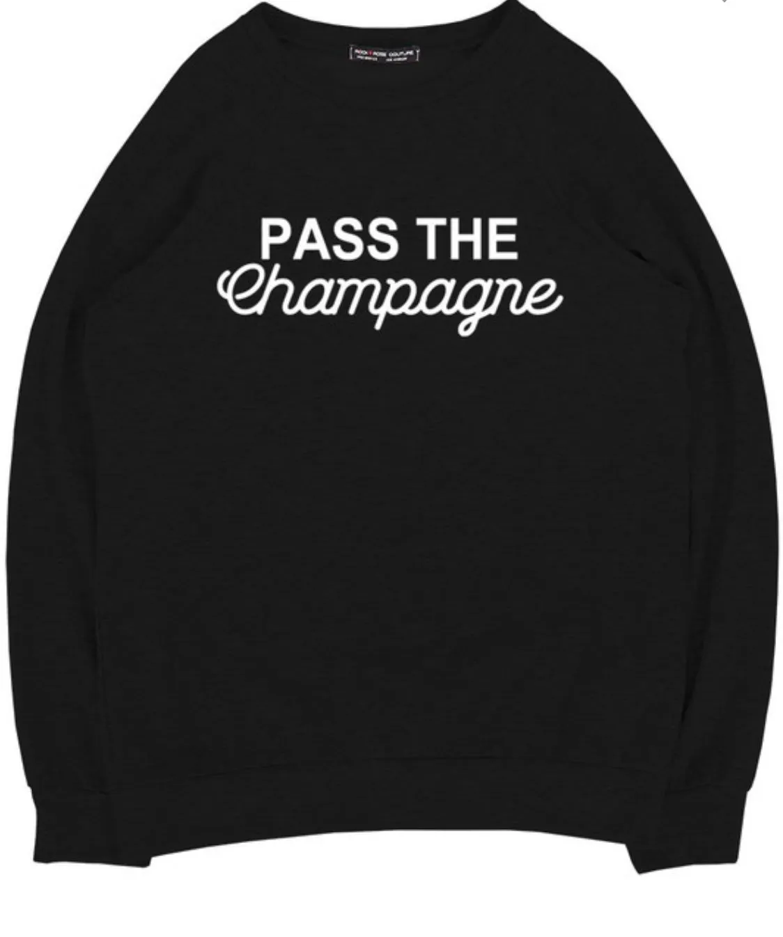 Pass The Champagne Sweatshirt