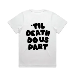 Til Death Do Us Part Tee | Black on White